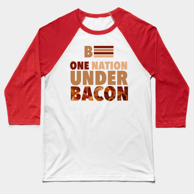 Election 2016 - One Nation Under Bacon Baseball T-Shirt by radthreadz